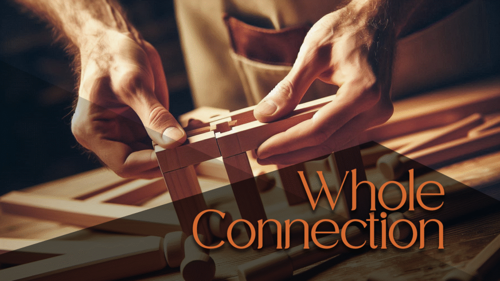 Completely Whole – Whole Connection