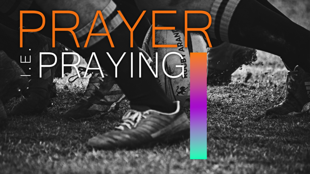 Prayer – Fit for godliness (Part 3)