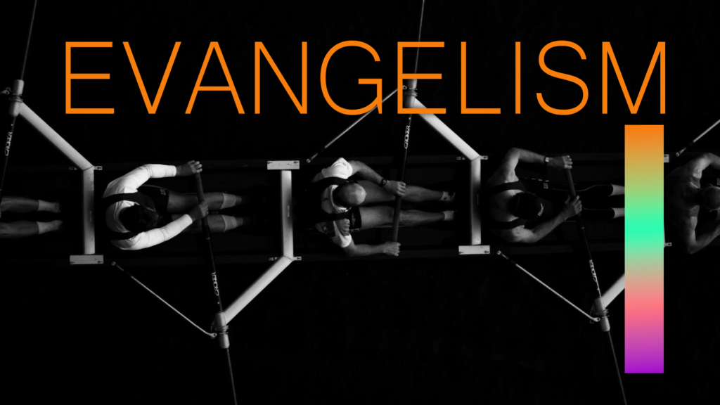 Evangelism – Fit for godliness (Part 8)