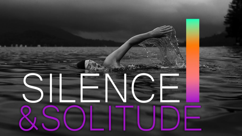 Silence & Solitude – Fit for godliness (Part 6)