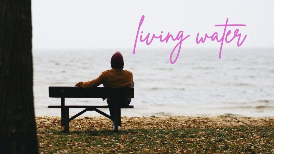 Conversations with Jesus – Living Water